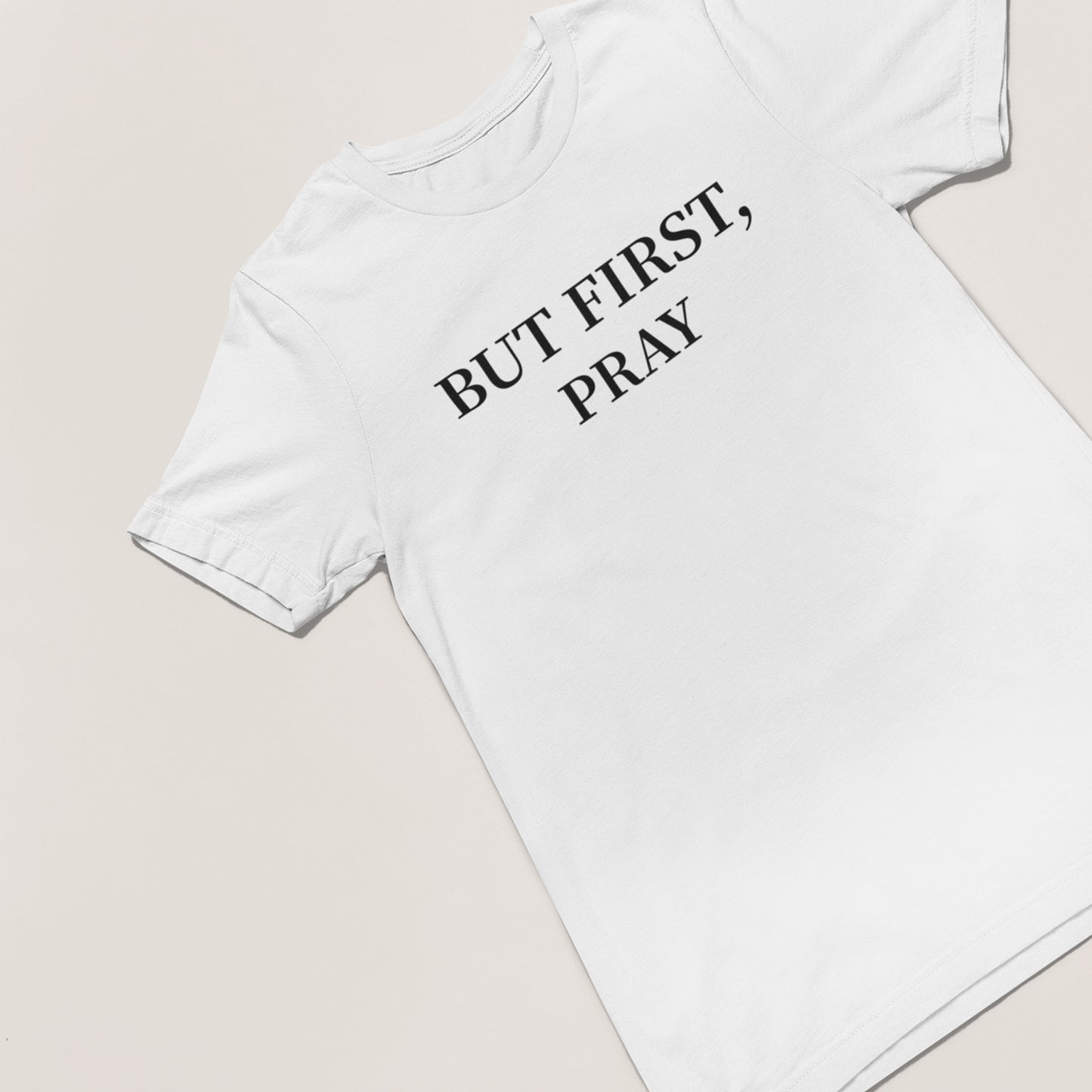 But First, Pray Tee
